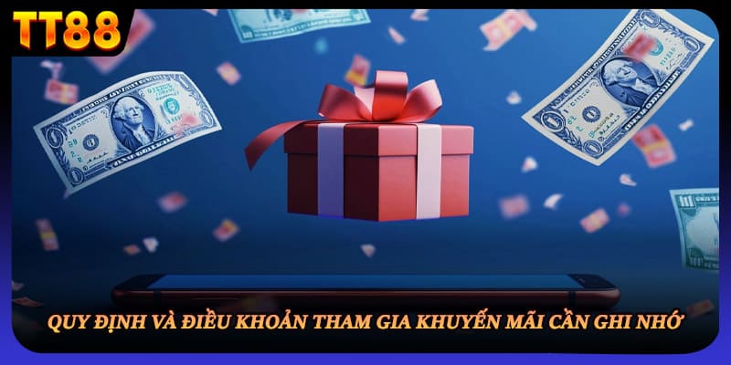 Quy định và điều khoản tham gia khuyến mãi cần ghi nhớ