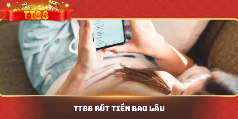 tt88-rut-tien-bao-lau